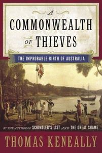Picture of A COMMONWEALTH OF THIEVES : THE IMPROBABLE BIRTH OF AUSTRALIA
