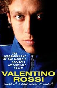 Picture of WHAT IF I HAD NEVER TRIED IT - VALENTINO ROSSI