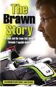 Picture of THE BRAWN STORY: THE MAN AND THE TEAM THAT TURNED FORMULA 1 UPSIDE-DOWN