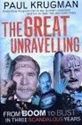 Picture of THE GREAT UNRAVELLING : FROM BOOM TO BUST IN THREE SHORT YEARS