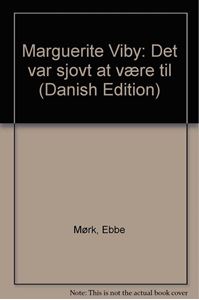 Picture of MARGUERITE VIBY: DET VAR SJOVT AT VฦRE TIL (DANISH EDITION)