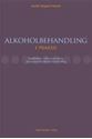 Picture of ALKOHOLBEHANDLING I PRAKSIS : REDSKABER I DEN AMBULANTE, PSYKOSOCIALE ALKOHOLBEHANDLING