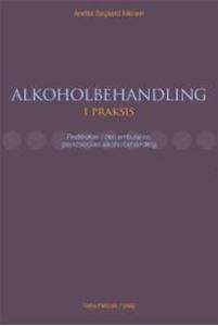 Picture of ALKOHOLBEHANDLING I PRAKSIS : REDSKABER I DEN AMBULANTE, PSYKOSOCIALE ALKOHOLBEHANDLING