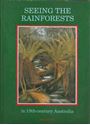 Picture of SEEING THE RAINFORESTS IN 19TH-CENTURY AUSTRALIA