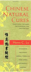 Picture of CHINESE NATURAL CURES: TRADITIONAL METHODS FOR REMEDIES AND PREVENTION