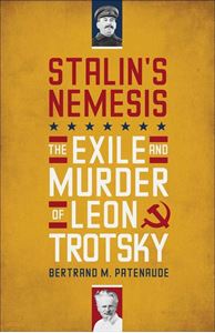 Picture of STALIN'S NEMESIS THE EXILE AND MURDER OF LEON TROTSKY