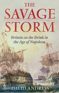 Picture of THE SAVAGE STORM: BRITAIN ON THE BRINK IN THE AGE OF NAPOLEON