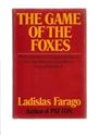 Picture of THE GAME OF THE FOXES THE UNTOLD STORY OF GERMAN ESPIONAGE DURING WWII IN THE U.S. AND BRITAIN