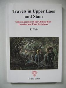 Picture of TRAVELS IN UPPER LAOS AND SIAM; WITH AN ACCOUNT OF THE CHINESE HAW INVASION AND PUAN RESISTANCE