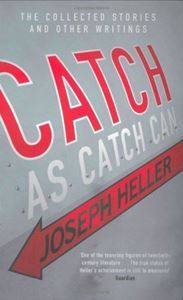 Picture of CATCH AS CATCH CAN : THE COLLECTED STORIES AND OTHER WRITINGS