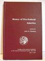 Picture of MONEY OF PRE-FEDERAL AMERICA : COINAGE OF THE AMERICAS CONFERENCE : PAPERS.