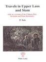 Picture of TRAVELS IN UPPER LAOS AND SIAM : WITH AN ACCOUNT OF THE CHINESE HAW INVASION AND PUAN RESISTANCE