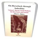 Picture of ON HORSEBACK THROUGH INDO CHINA Vol 2: BURMA, NORTH THAILAND, SHAN STATES AND YUNNAN
