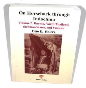 Picture of ON HORSEBACK THROUGH INDO CHINA Vol 2: BURMA, NORTH THAILAND, SHAN STATES AND YUNNAN