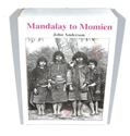 Picture of MANDALAY TO MOMIEN: NARRATIVE OF THE TWO EXPEDITIONS TO WESTERN CHINA IN 1868 AND 1875 UNDER COLONEL SLADEN AND COLONEL HORACE BROWNE