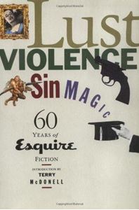Picture of LUST, VIOLENCE, SIN, MAGIC: SIXTY YEARS OF ESQUIRE FICTION