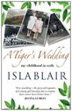 Picture of A TIGER'S WEDDING : MY CHILDHOOD IN EXILE