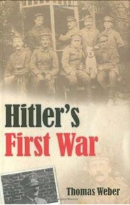 Picture of HITLER'S FIRST WAR : ADOLF HITLER, THE MEN OF THE LIST REGIMENT, AND THE FIRST WORLD WAR