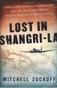 Picture of LOST IN SHANGRI-LA : A TRUE STORY OF SURVIVAL, ADVENTURE, AND THE MOST INCREDIBLE RESCUE MISSION OF WORLD WAR II