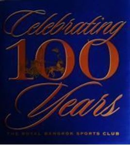 Picture of CELEBRATING 100 YEARS: THE ROYAL BANGKOK SPORTS CLUB