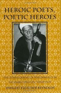 Picture of HEROIC POETS, POETIC HEROES : THE ETHNOGRAPHY OF PERFORMANCE IN AN ARABIC ORAL EPIC TRADITION