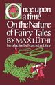 Picture of ONCE UPON A TIME : ON THE NATURE OF FAIRY TALES
