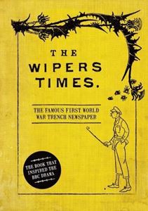 Picture of THE WIPERS TIMES : THE FAMOUS FIRST WORLD WAR TRENCH NEWSPAPER