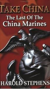 Picture of TAKE CHINA: THE LAST OF THE CHINA MARINES