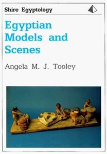 Picture of EGYPTIAN MODELS AND SCENES (SHIRE EGYPTOLOGY)