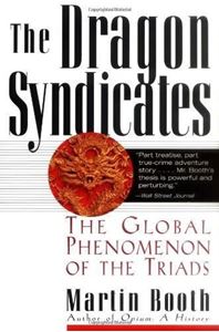 Picture of THE DRAGON SYNDICATES: THE GLOBAL PHENOMENON OF THE TRIADS