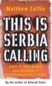 Picture of THIS IS SERBIA CALLING: ROCK 'N' ROLL RADIO AND BELGRADE'S UNDERGROUND RESISTANCE